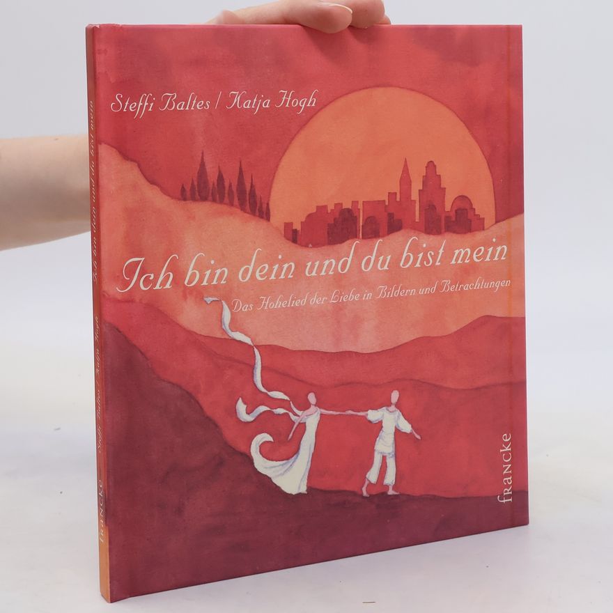 Steffi Baltes Ich bin dein und du bist mein