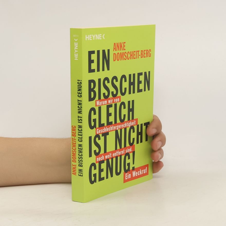 Anke Domscheit Berg Ein bisschen gleich ist nicht genug!