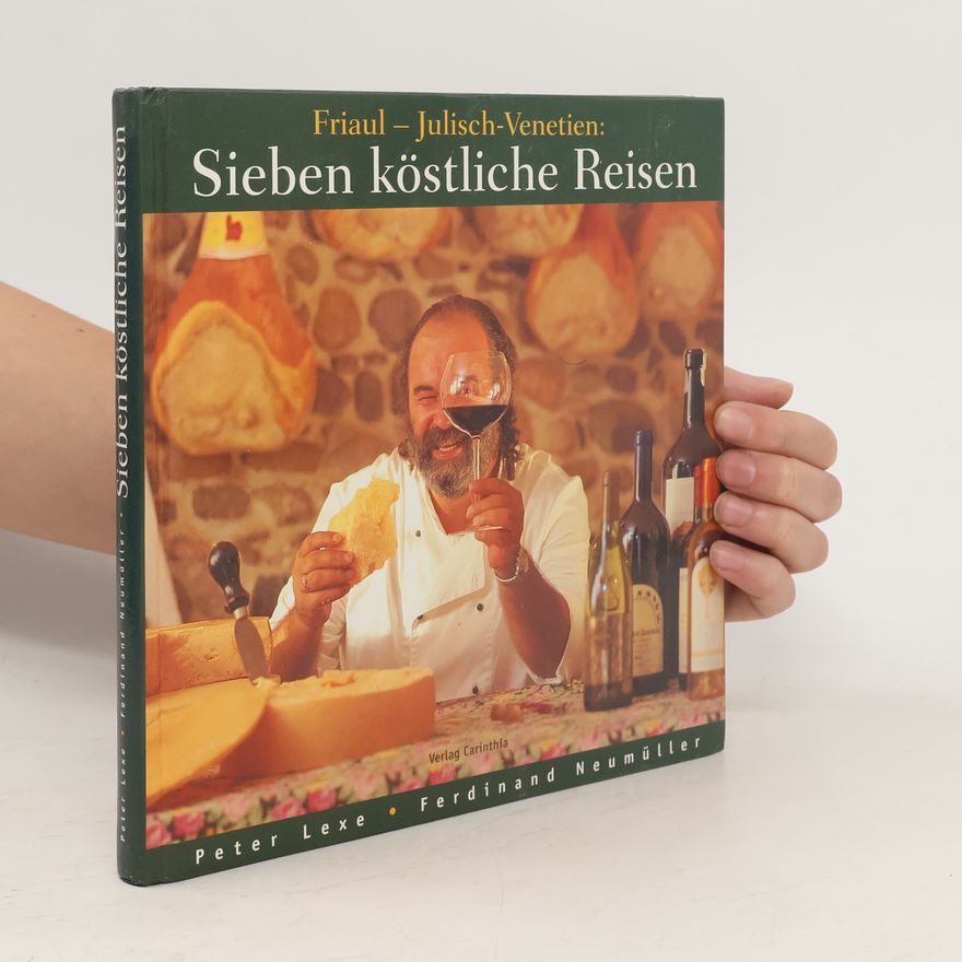Ferdinand Neumüller Sieben köstliche Reisen