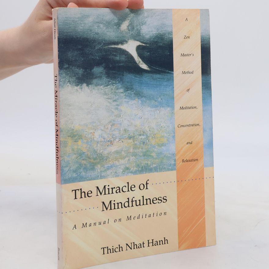 Thích Nhất Hạnh The Miracle of Mindfulness