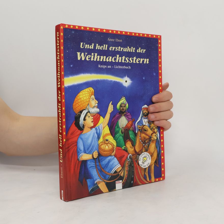 Anne Ebert Und hell erstrahlt der Weihnachtsstern
