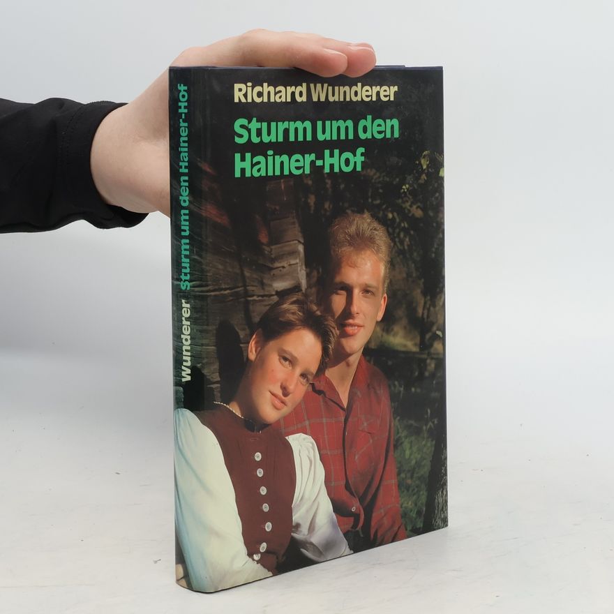 Richard Wunderer Sturm um den Hainer-Hof