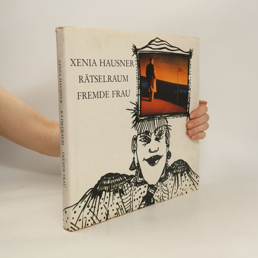 Xenia Hausner Rätselraum fremde Frau