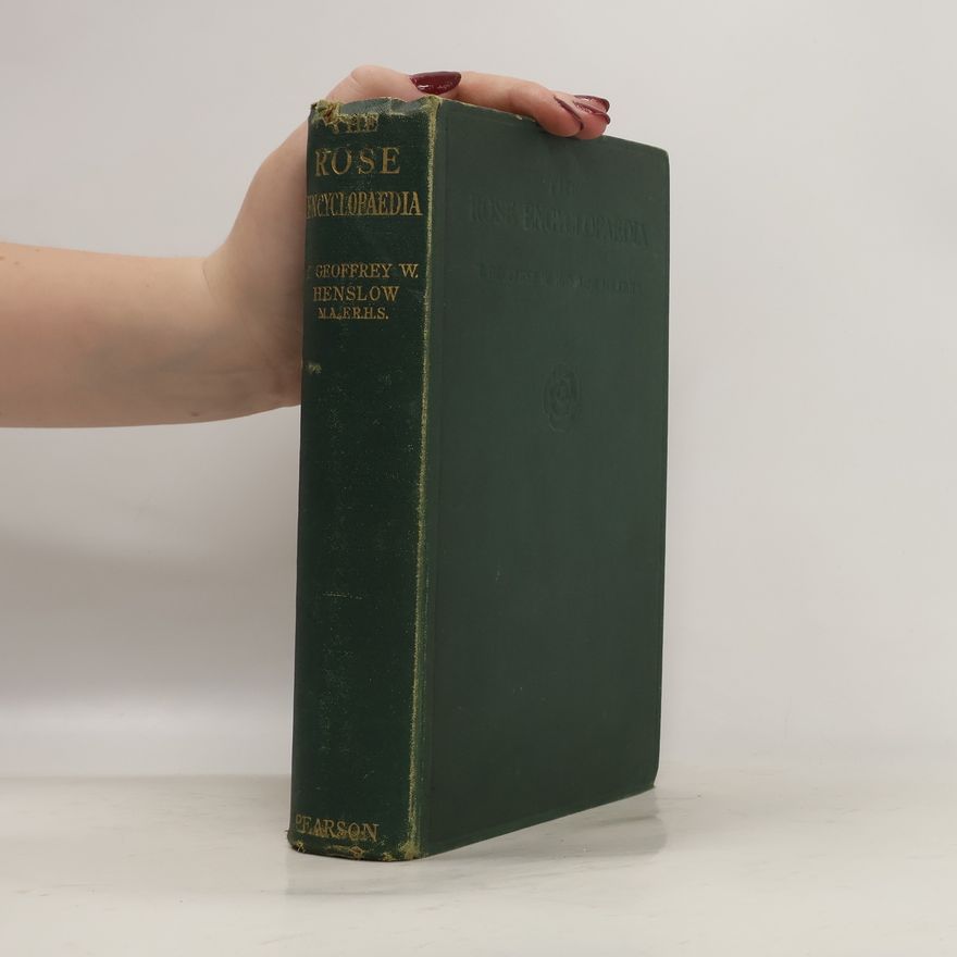Thomas Geoffrey Wall Henslow The Rose Encyclopedia