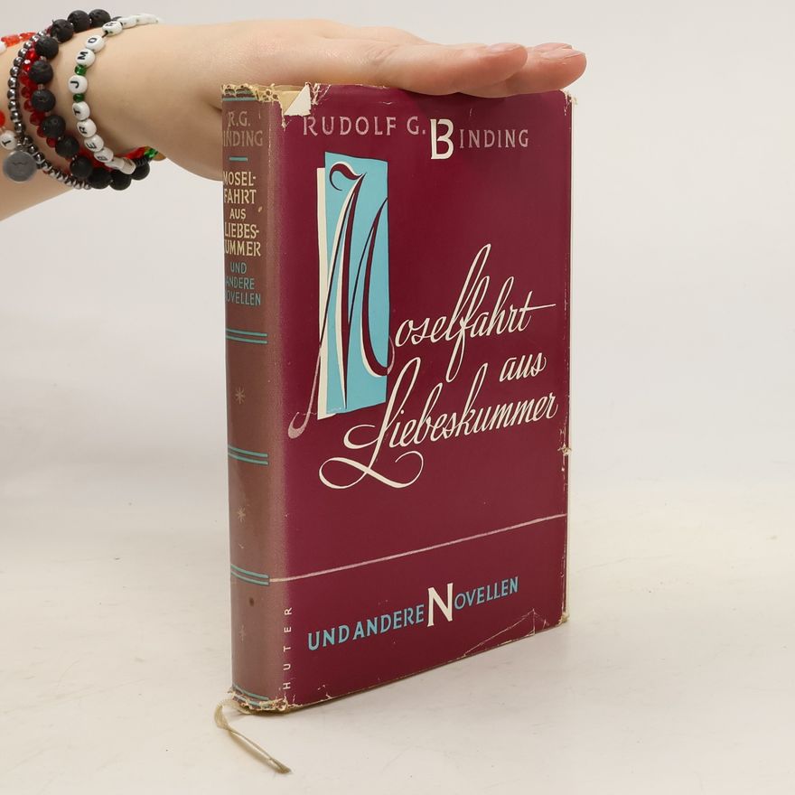 Rudolf G. Binding Moselfahrt aus Liebeskummer