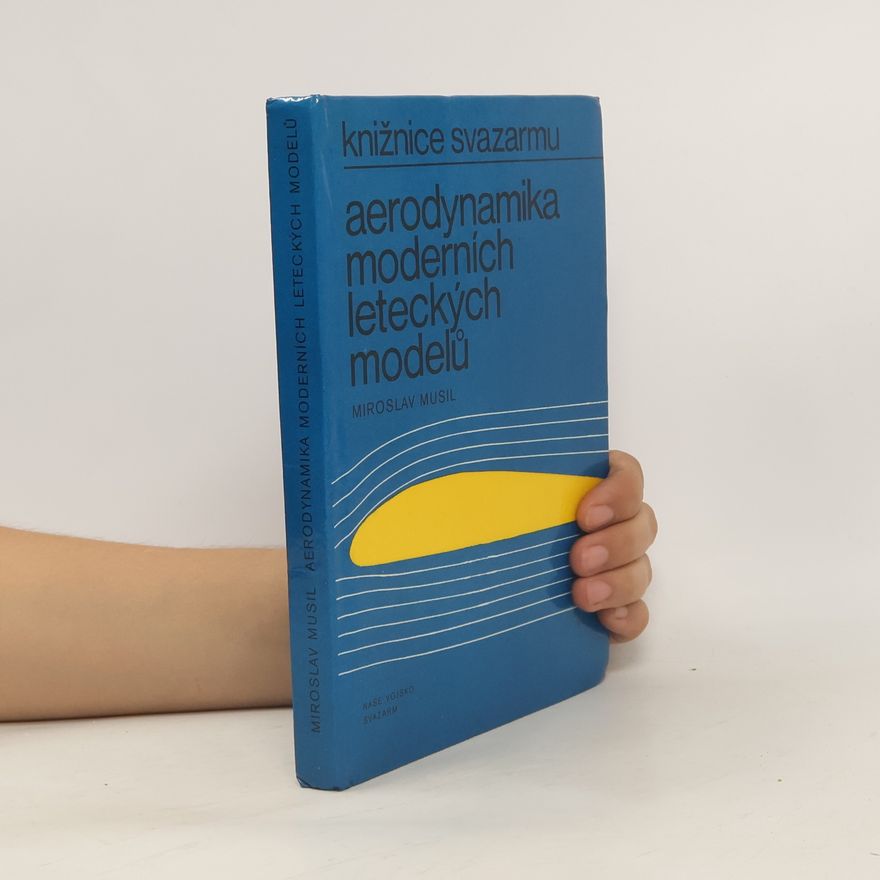 Miroslav Musil Aerodynamika moderních leteckých modelů