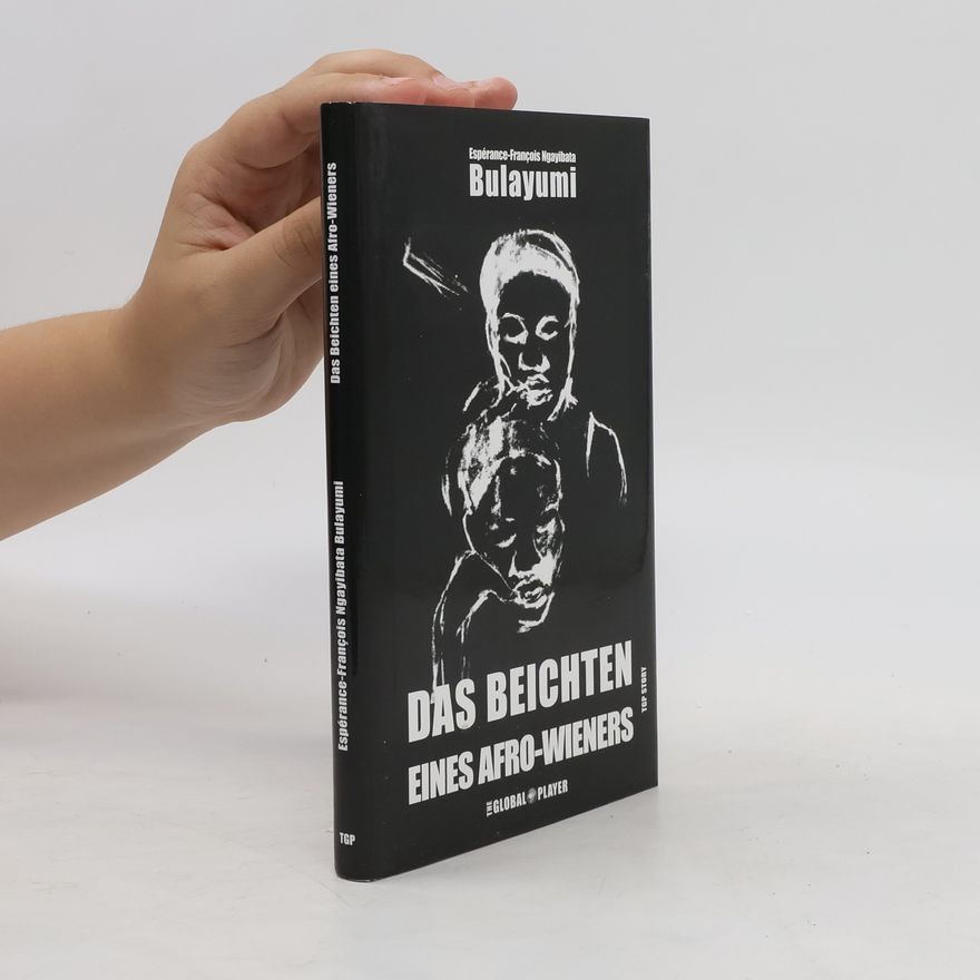 Espérance-François Ngayibata Bulayumi Das Beichten eines Afro-Wieners