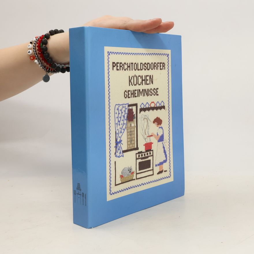 Autorenkollektiv Perchtoldsdorfer. Küchen Geheimnisse