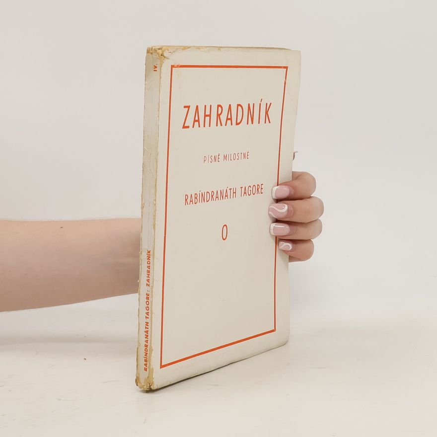 Rabindranath Tagore Zahradník. Písně milostné