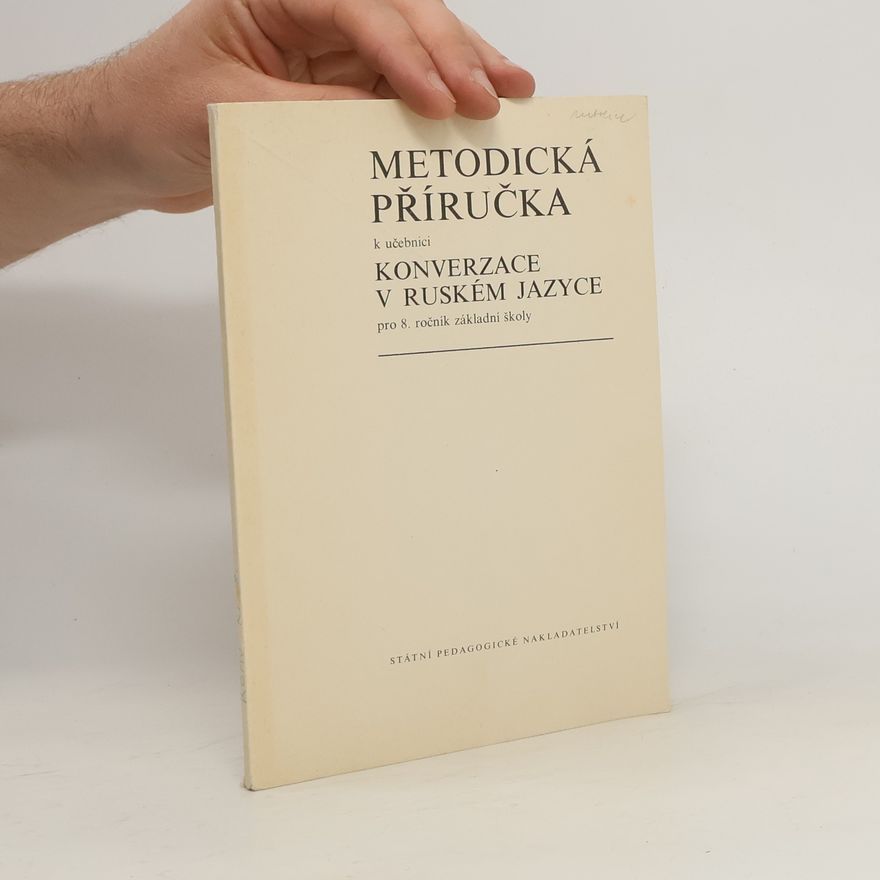 PhDr. Elena Kováčiková Metodická příručka k učebnici Konverzace v ruském jazyce pro 8. ročník základní školy