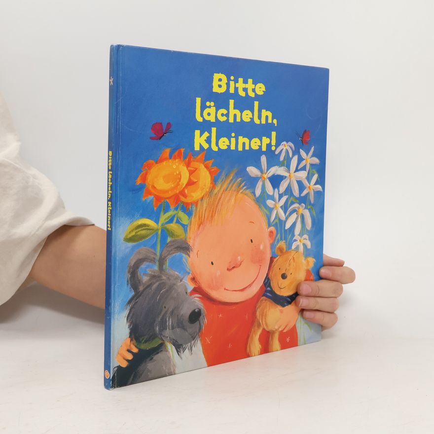 Moira Butterfield Bitte lächeln, Kleiner!