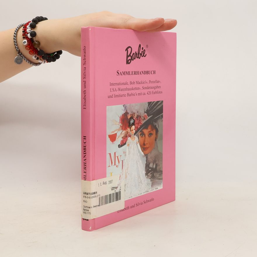 Silvia Schwalto Barbie. Sammlerhandbuch