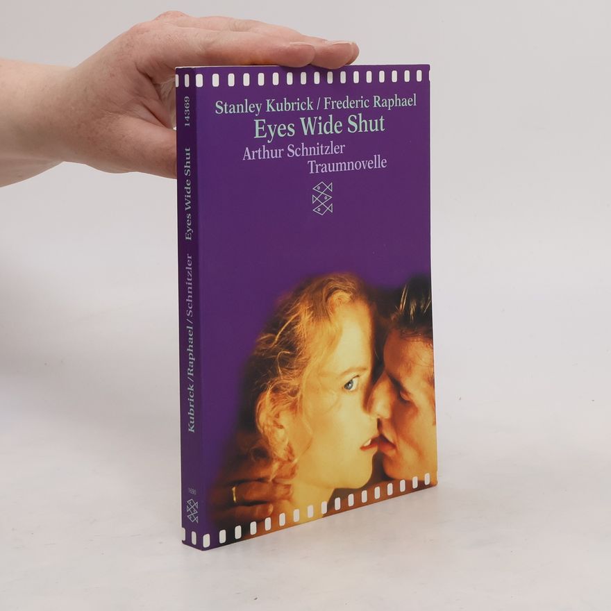 Frederic Raphael Traumnovelle. Eyes Wide Shut