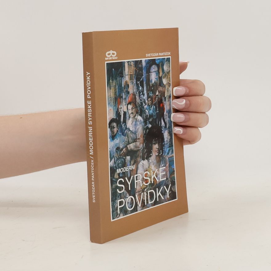 Svetozár Pantůček Moderní syrské povídky