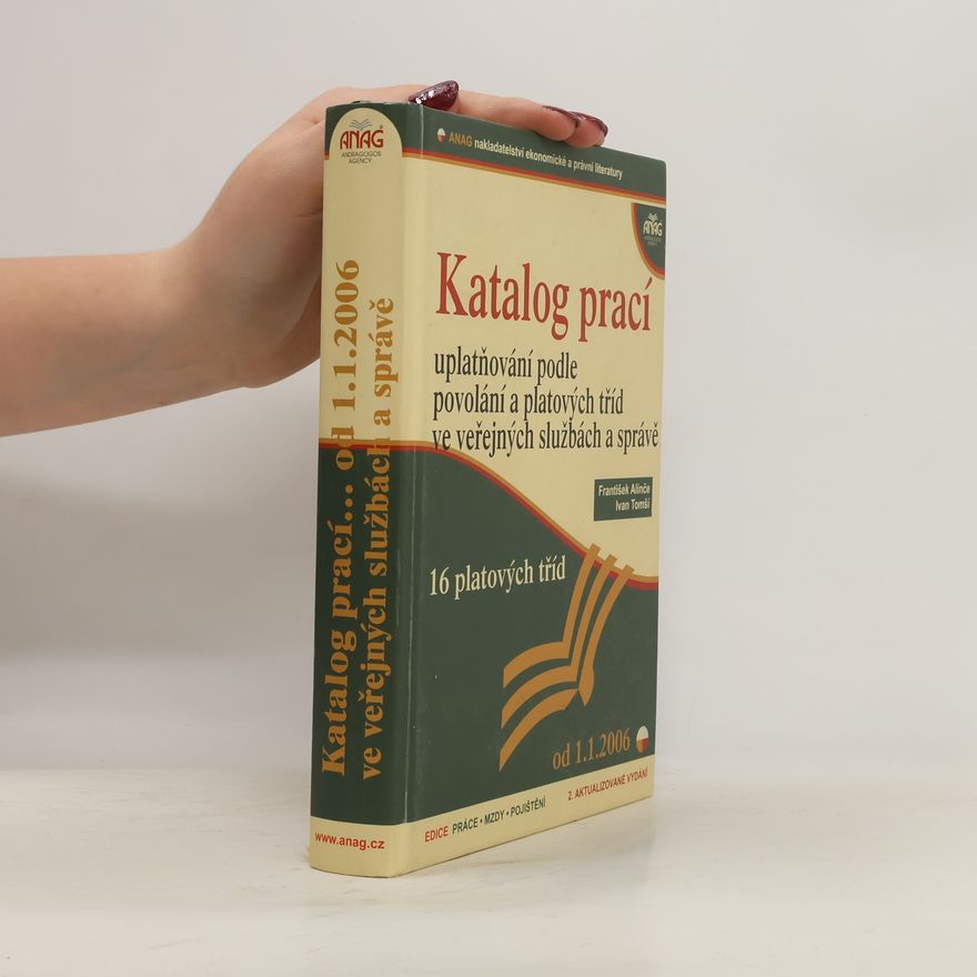 František Alinče Katalog prací uplatňování podle povolání a platových tříd ve veřejných službách a správě od 1.1.2006