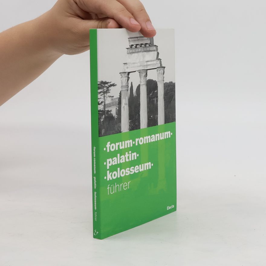Claudia Costantino Forum Romanum, Palatin, Kolosseum