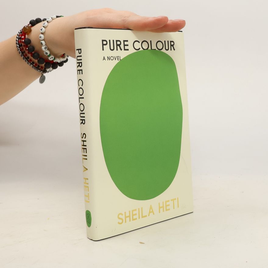 Sheila Heti Pure Colour