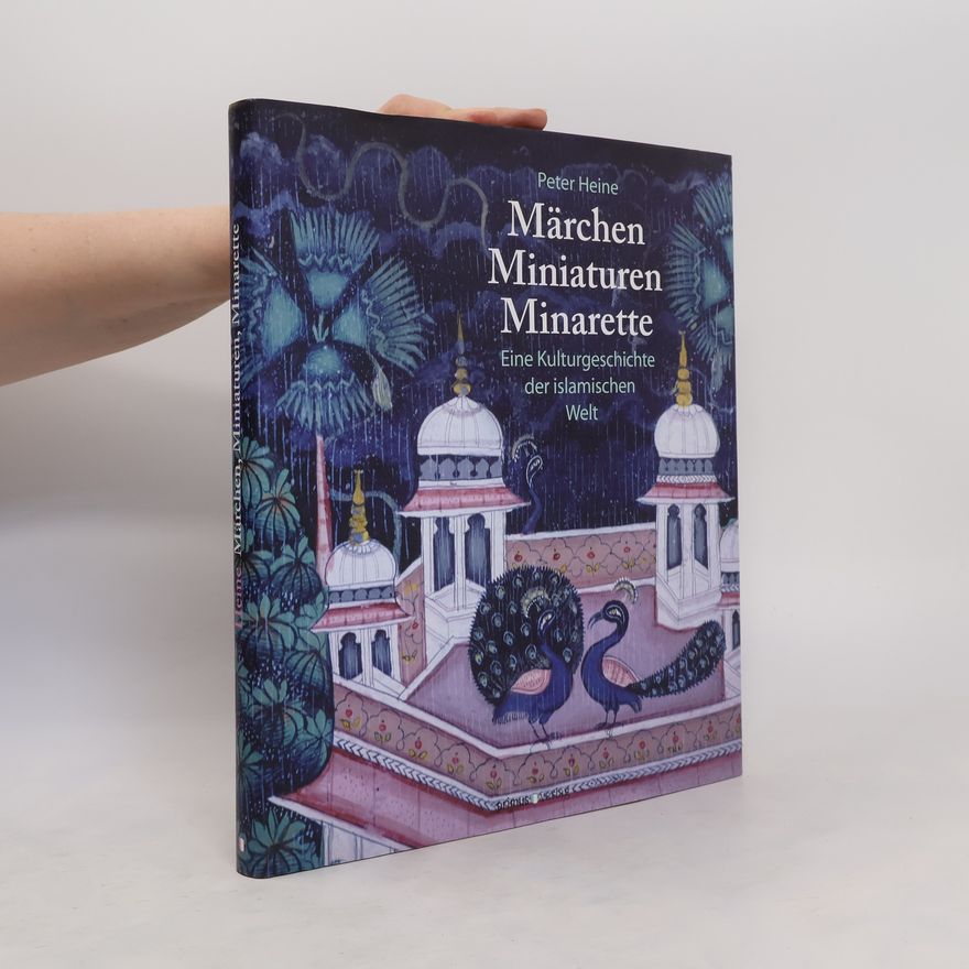 Peter Heine Märchen, Miniaturen, Minarette