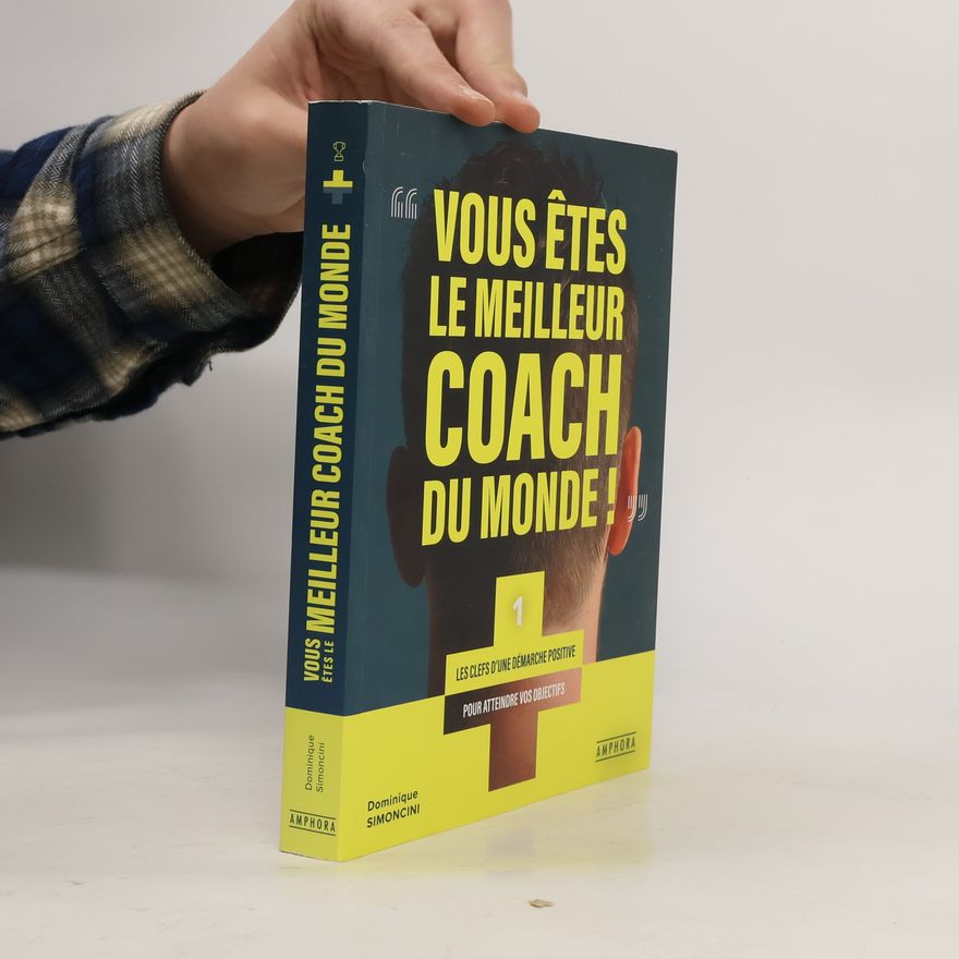 Dominique Simoncini Vous êtes le meilleur coach du monde 1