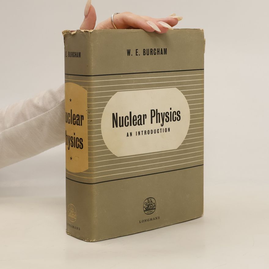 W. E. Burcham Nuclear Physics