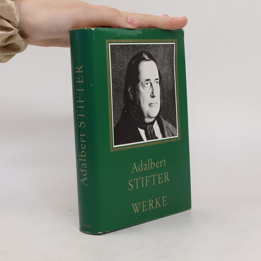 Adalbert Stifter Adalbert Stifter. Werke