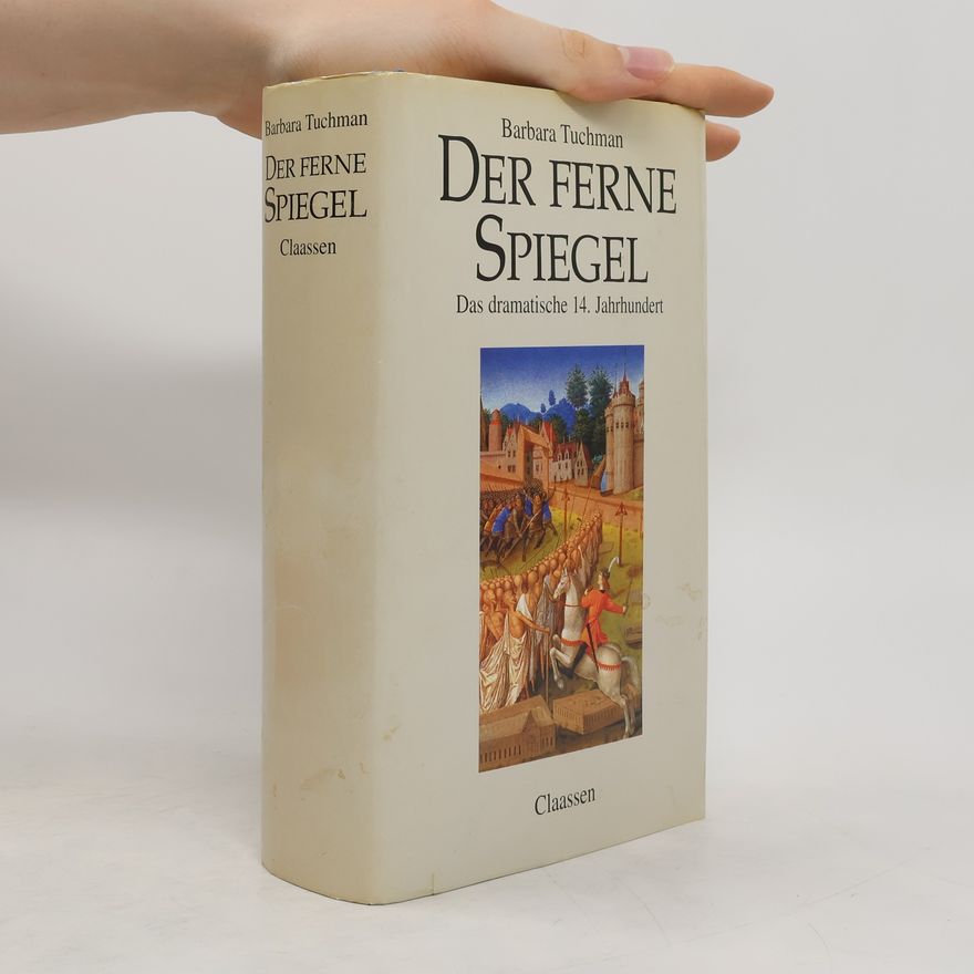 Barbara W. Tuchman Der ferne Spiegel