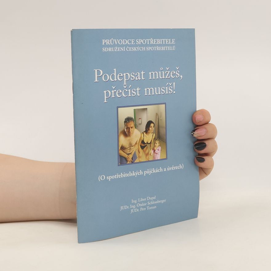 Otakar Schlossberger Podepsat můžeš, přečíst musíš!