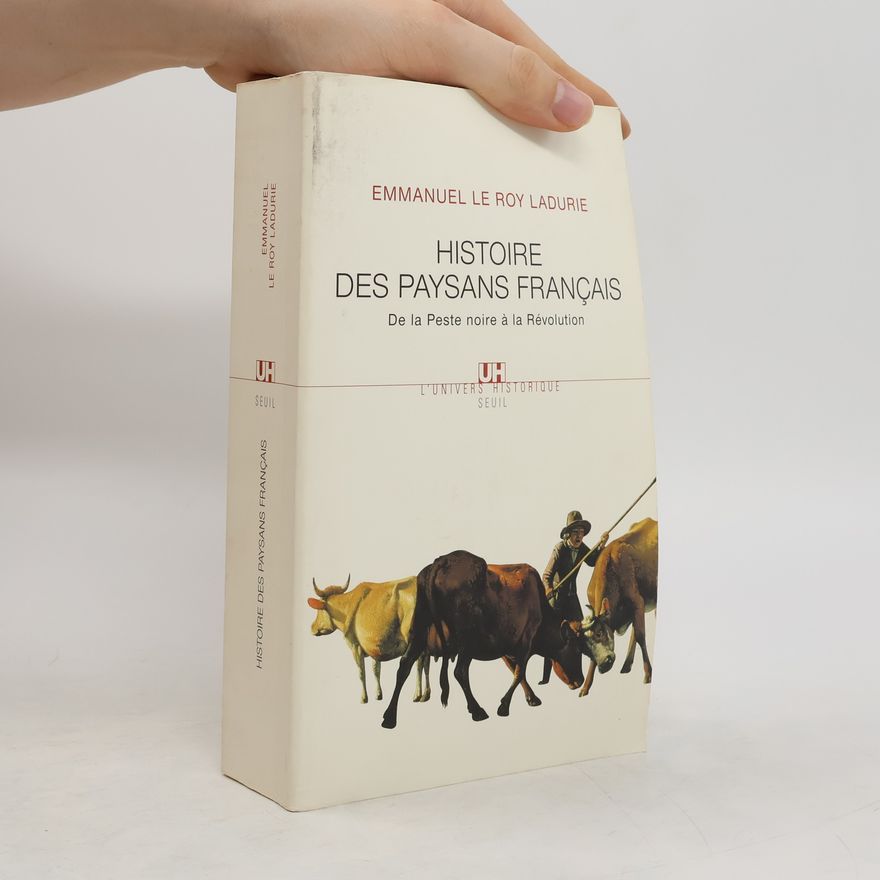 Emmanuel Le Roy Ladurie Histoire des paysans français