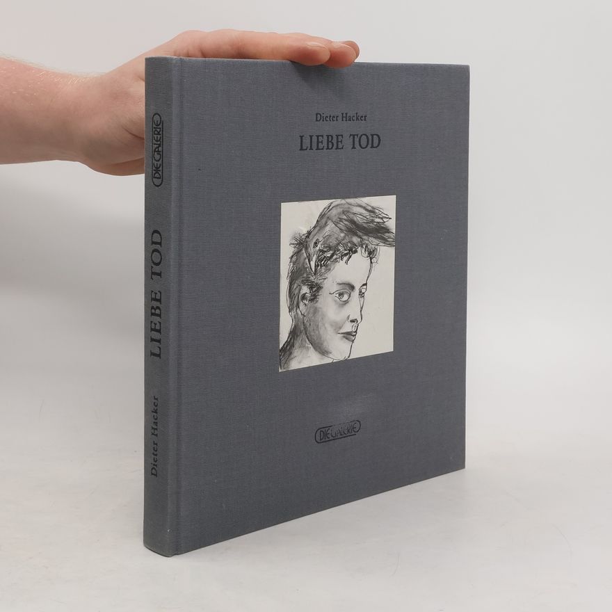 Dieter Hacker Liebe Tod