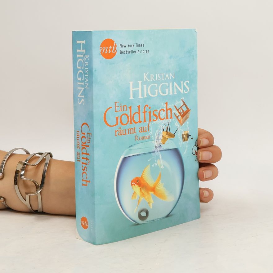 Kristan Higgins Ein Goldfisch räumt auf