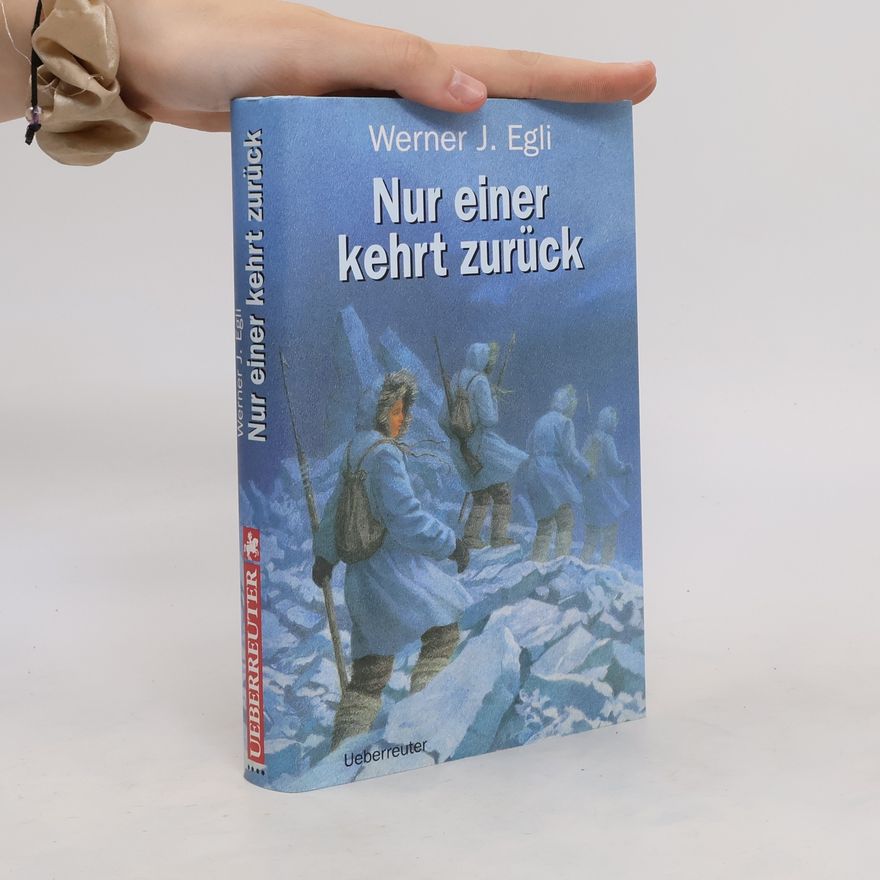 Werner J. Egli Nur einer kehrt zurück
