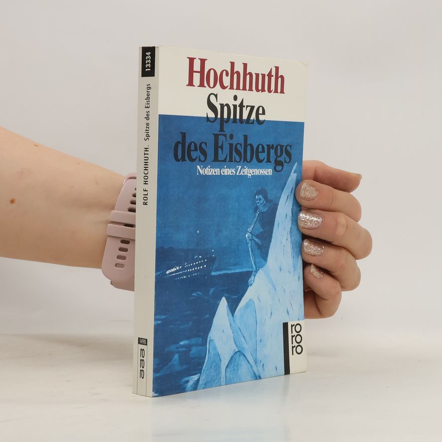 Rolf Hochhuth Spitze des Eisbergs