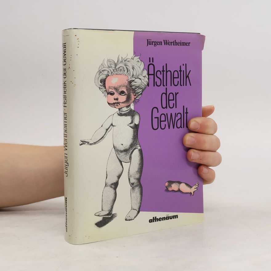 Jürgen Wertheimer Ästhetik der Gewalt