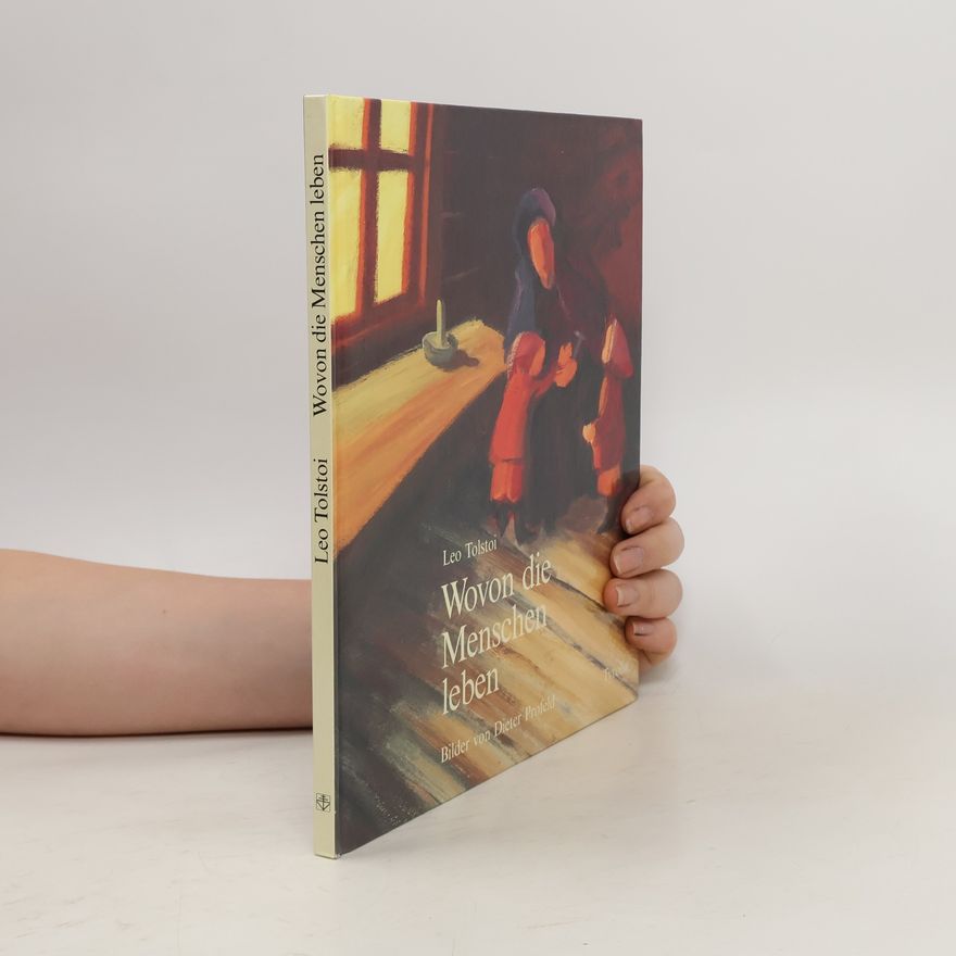 Lew Nikolajewitsch Tolstoi Wovon die Menschen leben