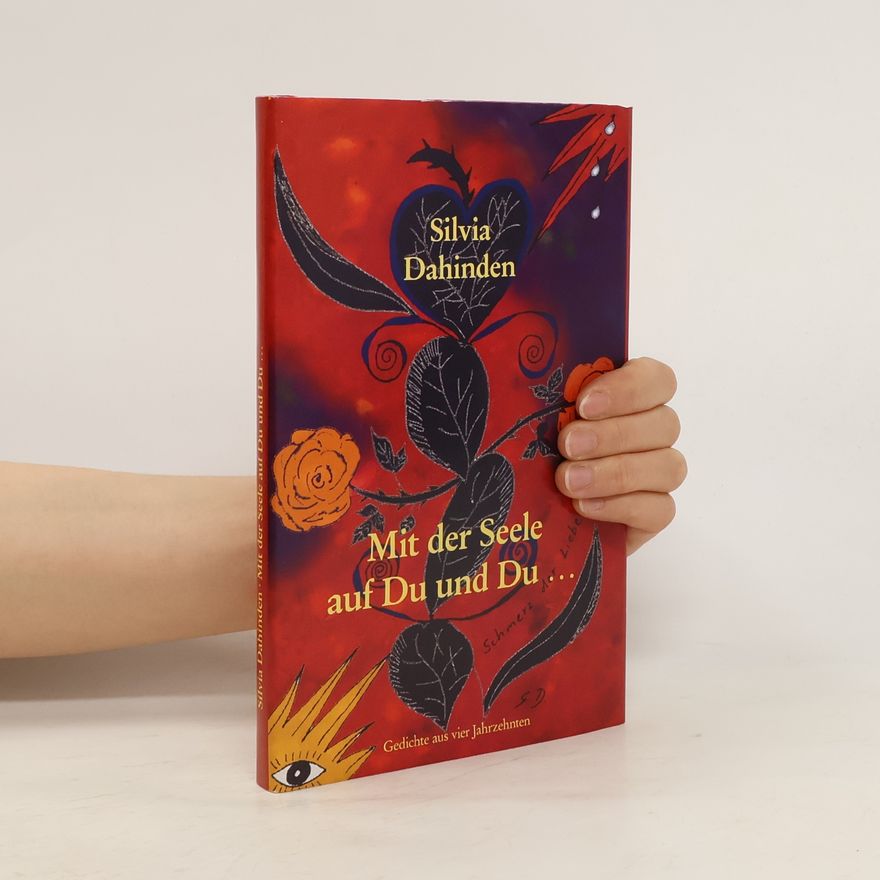 Silvia Dahinden Mit der Seele auf Du und Du...