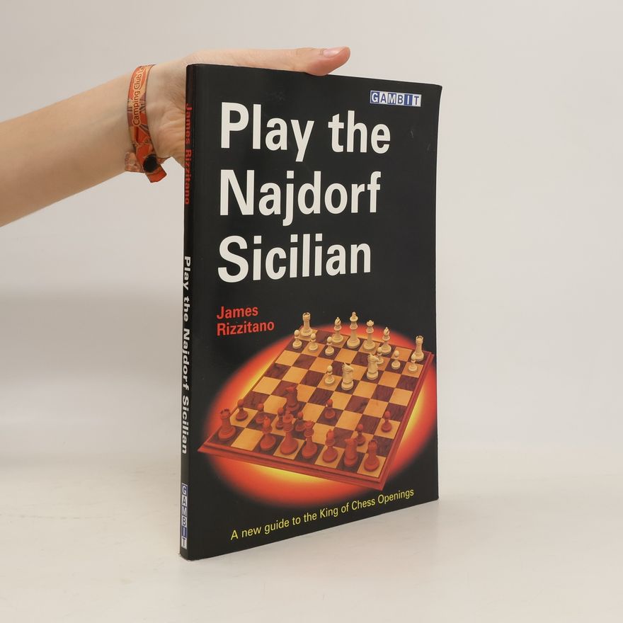 James Rizzitano Play the Najdorf Sicilian