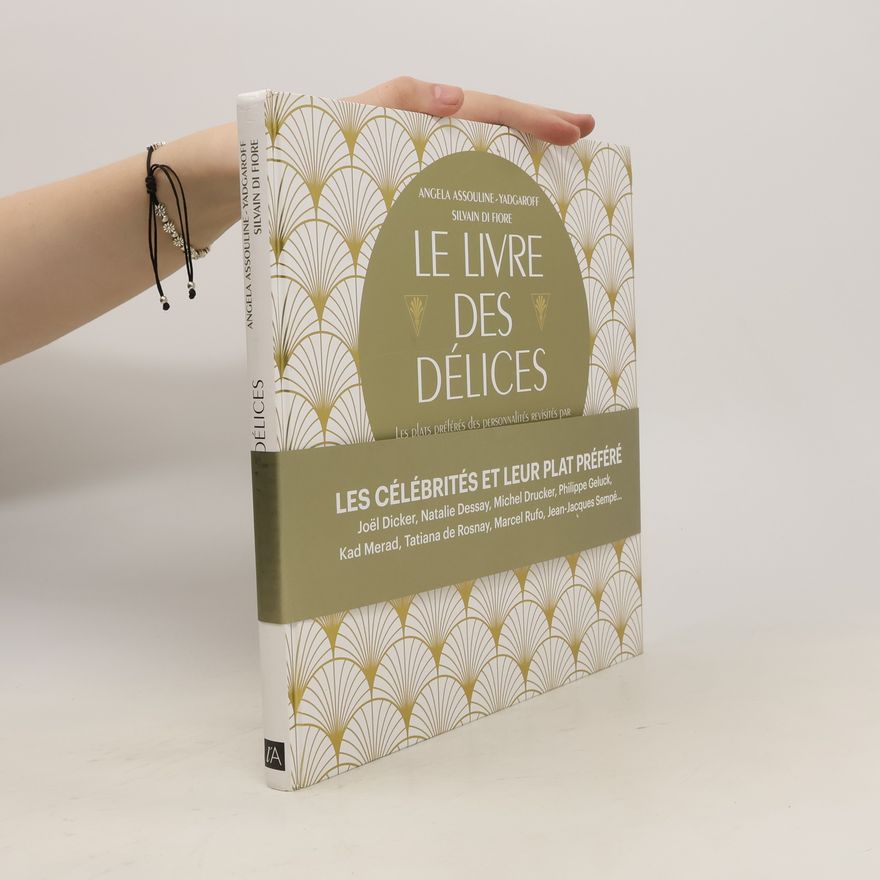 Angela Assouline-Yadgaroff  Le livre des délices