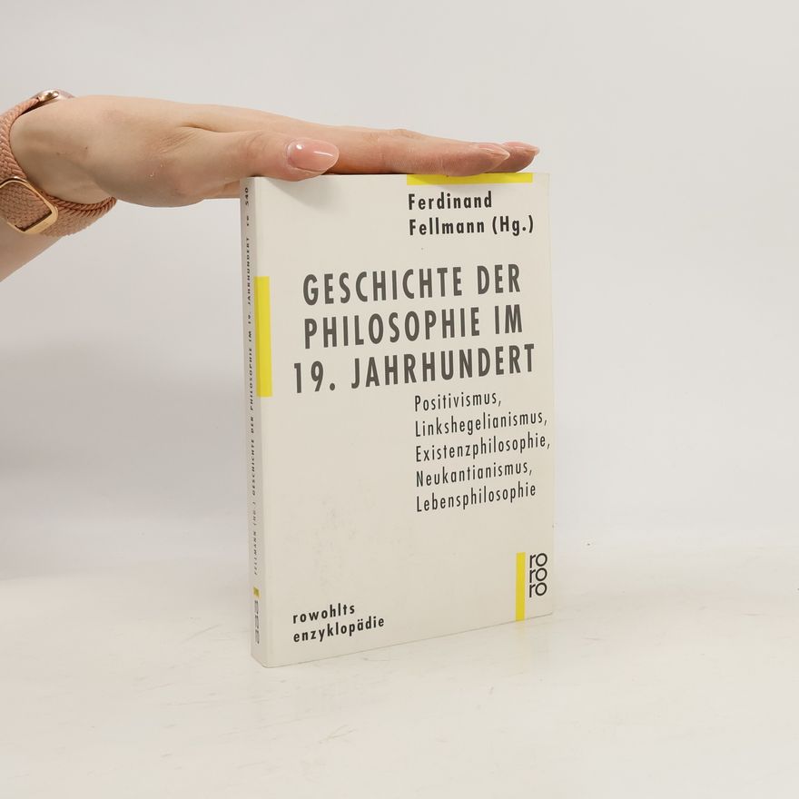 Ferdinand Fellmann Geschichte der Philosophie im 19. Jahrhundert