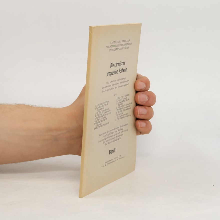 Autorenkollektiv Die chronische progressive Asthenie 1