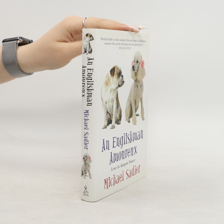 Michael Sadler An Englishman Amoureux
