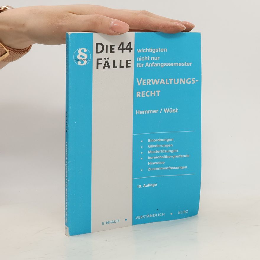Karl-Edmund Hemmer Die 44 wichtigsten Fälle zum Verwaltungsrecht