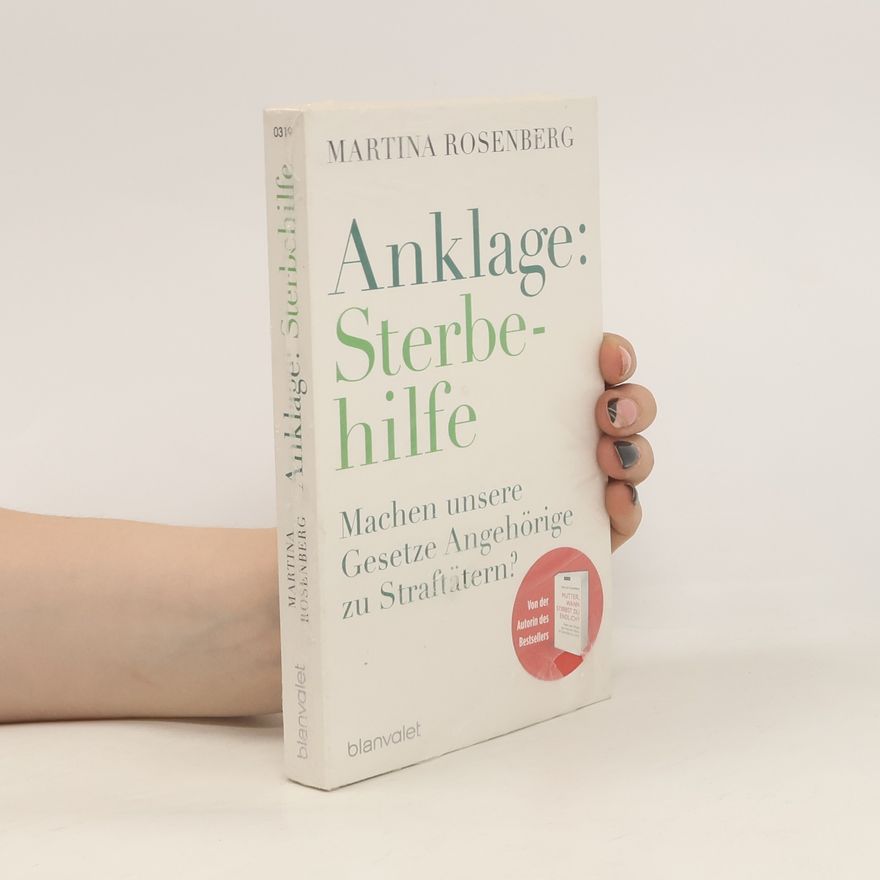 Martina Rosenberg Anklage: Sterbehilfe