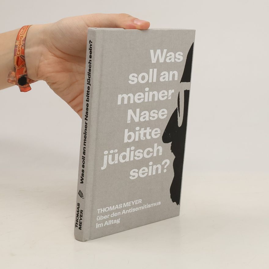 Thomas Meyer Was soll an meiner Nase bitte jüdisch sein?