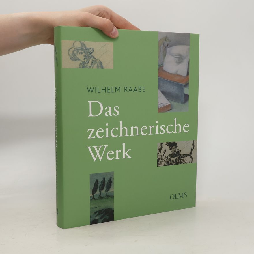 Gabriele Henkel Wilhelm Raabe, das zeichnerische Werk