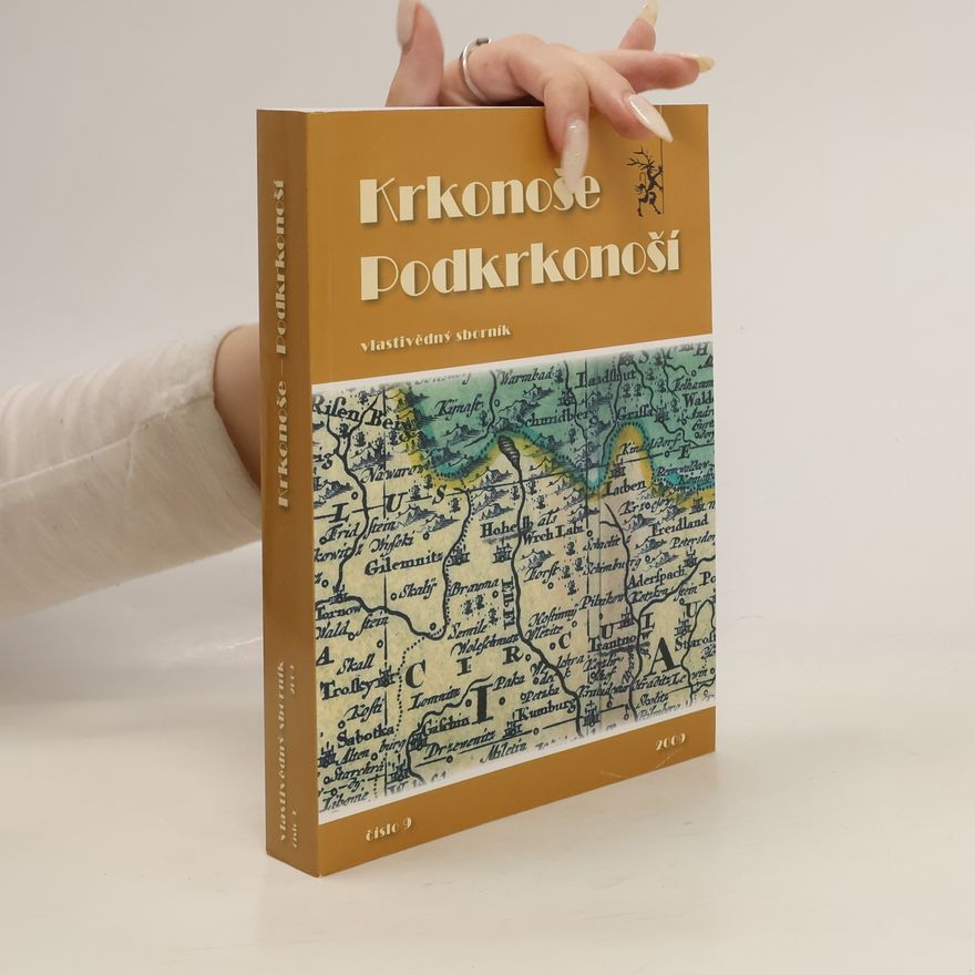 Various authors Krkonoše - Podkrkonoší : vlastivědný sborník Podkrkonoší
