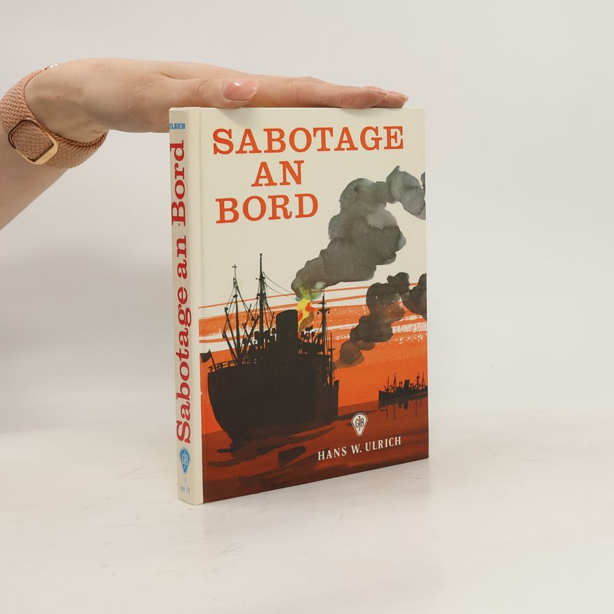 Hans W. Ulrich Sabotage an Bord