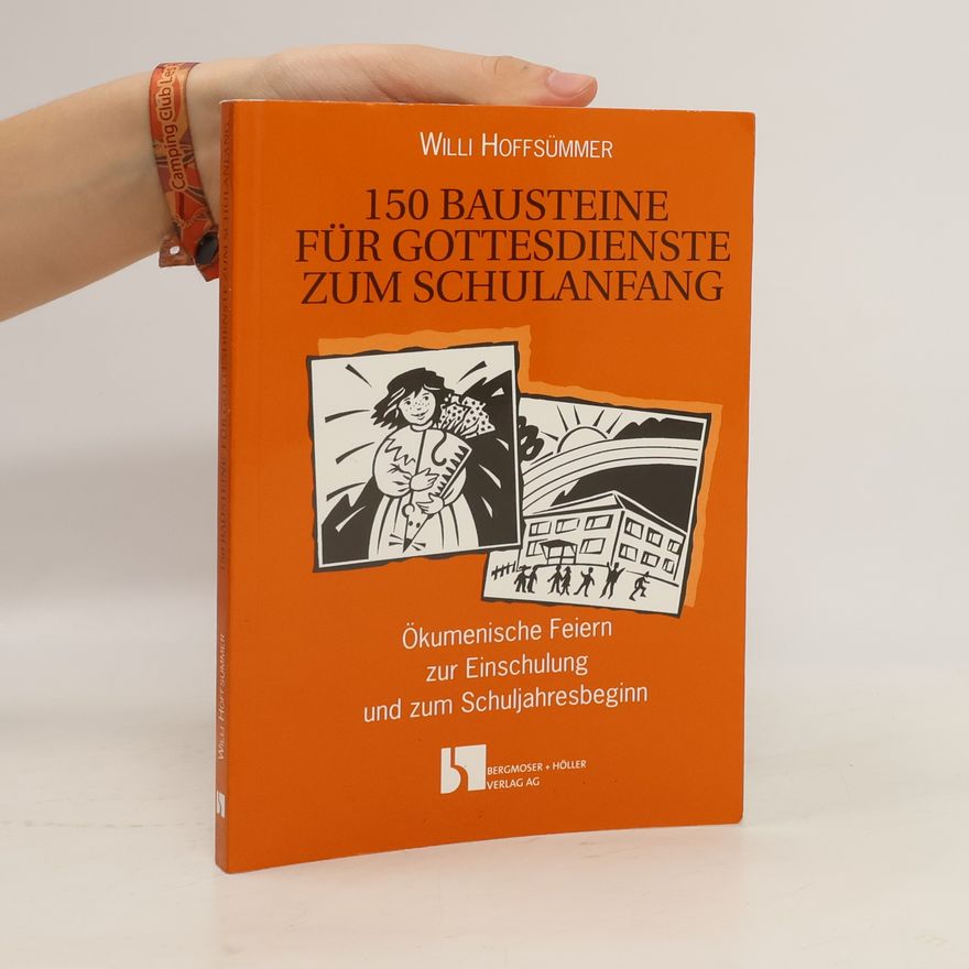 Wilhelm Hoffsümmer 150 Bausteine für Gottesdienste zum Schulanfang