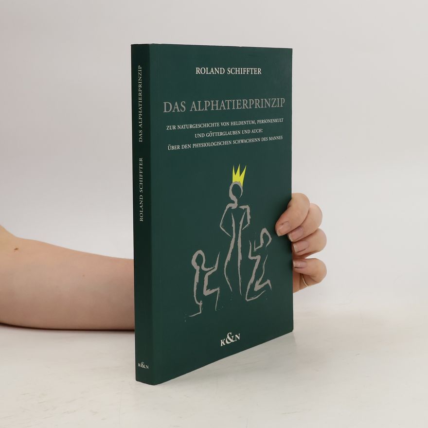 Roland Schiffter Das Alphatierprinzip