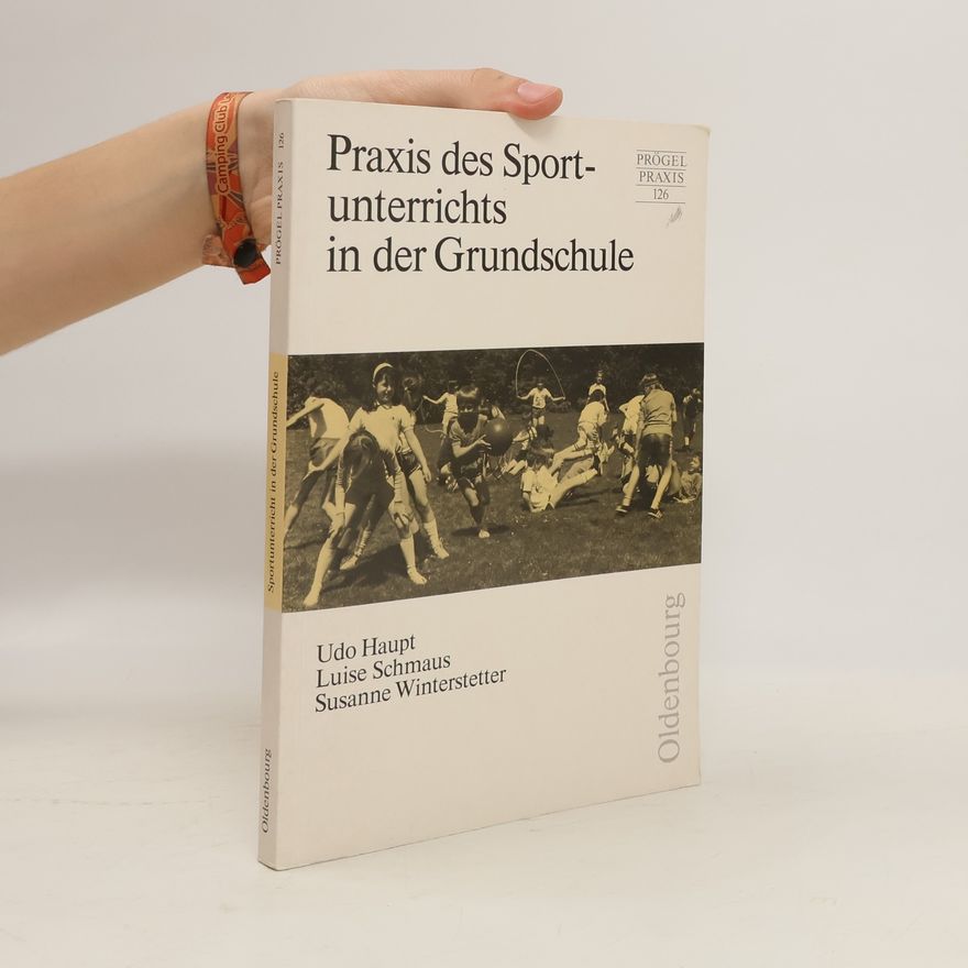 Udo Haupt Praxis des Sportunterrichts in der Grundschule