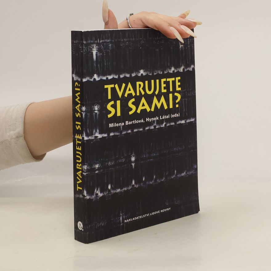 Milena Bartlová Tvarujete si sami?